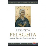 Fericita Pelaghia, ucenica Sfantului Serafim de Sarov. Viata unei sfinte nebune pentru Hristos