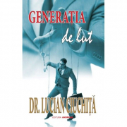 Generatia de lut - Dr. Lucian Ciuchita