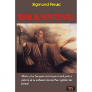 Moise si monoteismul – Sigmund Freud