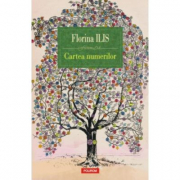 Cartea numerilor - Florina Ilis