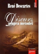 Discurs asupra metodei - Rene Descartes