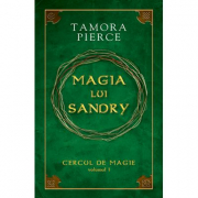 Magia lui Sandry. Cercul de Magie volumul 1 - Tamora Pierce