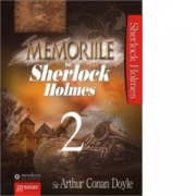 Memoriile lui Sherlock Holmes 2 - Arthur Conan Doyle