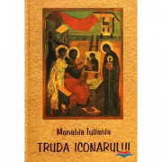 Truda iconarului - monahia Iuliania