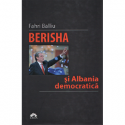 Berisha si Albania democratica - Fahri Balliu