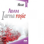 ADAM. Iarna rosie, volumul 1 - Alcaz