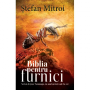 Biblia pentru furnici - Stefan Mitroi