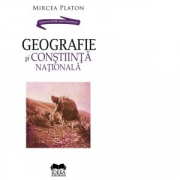 Geografie si constiinta nationala - Mircea Platon