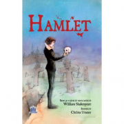 Hamlet. Adaptare dupa William Shakespeare. Ilustratii de Christa Unzner