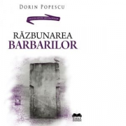 Razbunarea barbarilor - Dorin Popescu