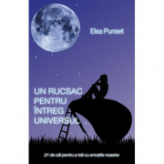 Un rucsac pentru intreg universul - Elsa Punset