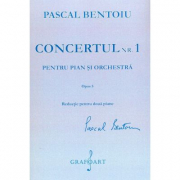 Concertul numarul 1 pentru pian si orchestra - Pascal Bentoiu