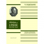 Fuga si 8 piese pentru pian - Victor Iusceanu