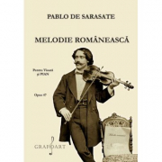 Melodie romaneasca. Pentru vioara si pian. Opus 47 - Pablo de Sarasate