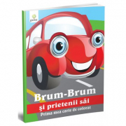 Prima mea carte de colorat - Brum-Brum si prietenii sai