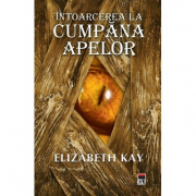 Intoarcerea la Cumpana Apelor - Elizabeth Kay