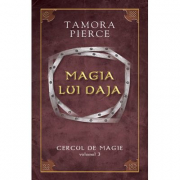 Magia lui Daja. Cercul de Magie volumul 3 - Tamora Pierce
