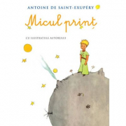 Micul print - Antoine de Saint Exupery