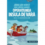 Biroul de investigatii numarul 2. Operatiunea Insula de vara, editie cartonata - Horst Jorn Lier