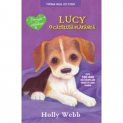Lucy, o catelusa plapanda. Prima mea lectura - Holly Webb