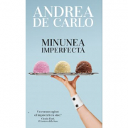 Minunea imperfecta - Andrea de Carlo