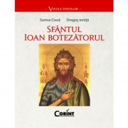 Sfantul Ioan Botezatorul - Sorina Ciuca, Dragos Ionita