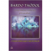 Cartea tibetana a eliberarii prin ascultare - Bardo Thodol