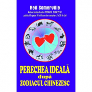 Perechea ideala dupa zodiacul chinezesc - Neil Somerville