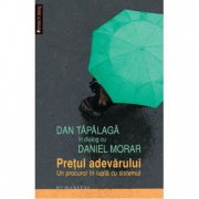 Pretul adevarului - Dan Tapalaga in dialog cu Daniel Morar