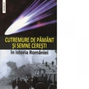 Cutremure de pamant si semne ceresti in istoria Romaniei - I Oprisan