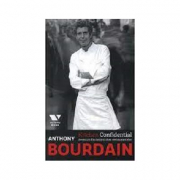 Victoria Books: Kitchen Confidential. Aventuri din intimitatea restaurantelor - Anthony Bourdain