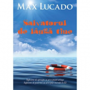 Salvatorul de langa tine - Max Lucado