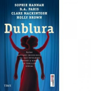 Dublura - Sophie Hannah, B. A. Paris, Clare Mackintosh, Holly Brown