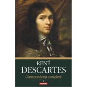 Corespondenta completa, volumul I: 1607-1638 - Rene Descartes