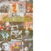 Gemenii lui Bormann - Lucian Ciuchita