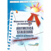 Memorator si indrumar de matematica aritmetica si algebra pentru gimnaziu - Gheorghe-Adalbert Schneider