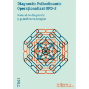 Diagnostic Psihodinamic Operationalizat OPD‑2. Manual de diagnostic si planificarea terapiei - Colectiv OPD