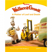 Level 6. Wallace &amp; Gromit. A Matter of Loaf and Death - Paul Shipton