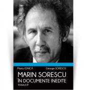 Marin Sorescu in documente inedite, Volumul III - Maria Ionica, George Sorescu