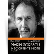 Marin Sorescu in documente inedite, Volumul IV - Maria Ionica, George Sorescu