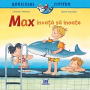 Max invata sa inoate. Soricelul cititor - Sabine Kraushaar, Christian Tielmann