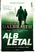 Alb letal. Un roman din seria Cormoran Strike - Robert Galbraith