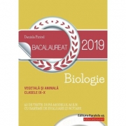 Biologie Bacalaureat 2019 - Vegetala si animala pentru clasele IX-X. 60 de teste, dupa modelul M. E. N. cu bareme de evaluare si notare - Daniela Firicel