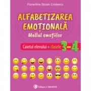 Alfabetizarea emotionala. Mallul emotiilor. Caietul elevului. Clasele 3-4 - Florentina Stoian Cristescu
