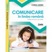 Comunicare in limba romana. Caietul elevului clasa I - Corina Andrei