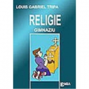 Religie pentru gimnaziu - Louis Gabriel Tripa