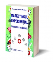 Marketingul experiential in serviciile de sanatate - Gheorghe Consuela-Madalina