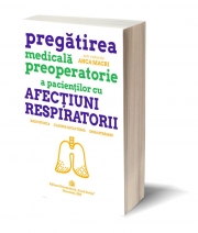 Pregatirea medicala preoperatorie a pacientilor cu afectiuni respiratorii - Anca Macri