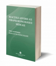 Reactiile adverse ale terapiilor oncologice medicale - Dana Lucia Stanculeanu