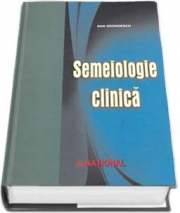 Semeiologie clinica. Editia a V-a (Dan Georgescu)